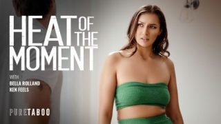 Heat Of The Moment – Bella Rolland