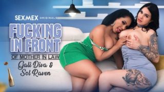 Fucking In Front Of Mother In Law – Galidiva & Sol Raven
